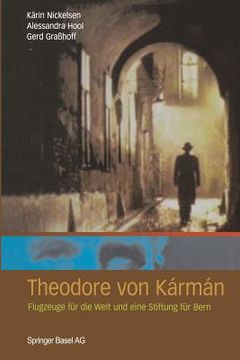 portada Theodore Von Kármán: Flugzeuge Für Die Welt Und Eine Stiftung Für Bern (en Alemán)