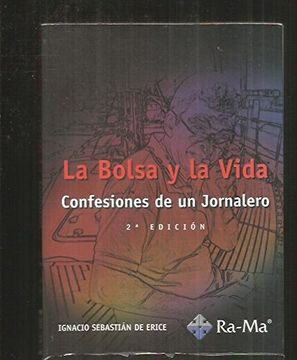 portada la bolsa y la vida: confesiones de un jornalero