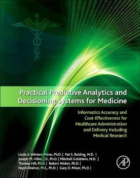 portada Practical Predictive Analytics and Decisioning Systems for Medicine: Informatics Accuracy and Cost-Effectiveness for Healthcare Administration and Del