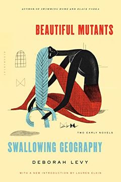 portada Beautiful Mutants and Swallowing Geography: Two Early Novels (en Inglés)