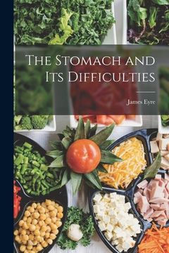 portada The Stomach and its Difficulties (en Inglés)