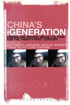 portada China's iGeneration: Cinema and Moving Image Culture for the Twenty-First Century