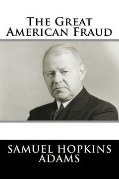 portada The Great American Fraud (en Inglés)