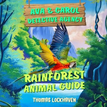 portada Ava & Carol Detective Agency: Rainforest Animal Guide 