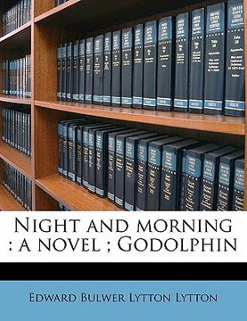 portada night and morning: a novel; godolphin (en Inglés)