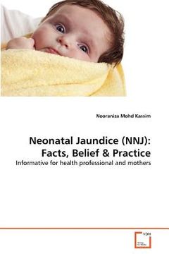 portada neonatal jaundice (nnj): facts, belief & practice (en Inglés)