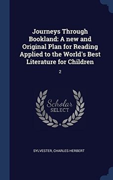 portada Journeys Through Bookland: A new and Original Plan for Reading Applied to the World's Best Literature for Children: 2