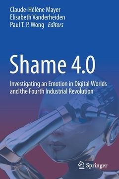 portada Shame 4.0: Investigating an Emotion in Digital Worlds and the Fourth Industrial Revolution (en Inglés)