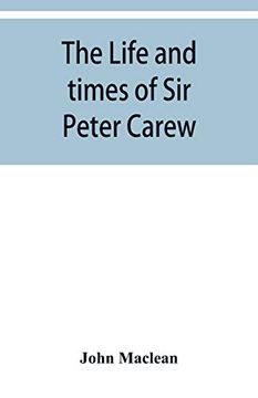 portada The Life and Times of sir Peter Carew, Kt. , (From the Original Manuscript,) (in English)