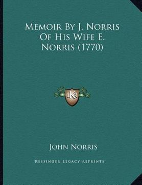 portada memoir by j. norris of his wife e. norris (1770) (in English)