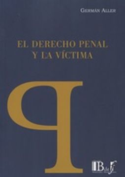 portada EL DERECHO PENAL Y LA VÍCTIMA (En papel)