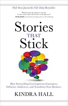 portada Stories That Stick: How Storytelling can Captivate Customers, Influence Audiences, and Transform Your Business 