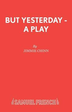 portada But Yesterday - A Play (in English)