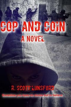portada Cop and Coin A Novel: Sometimes you have no choice but to Believe