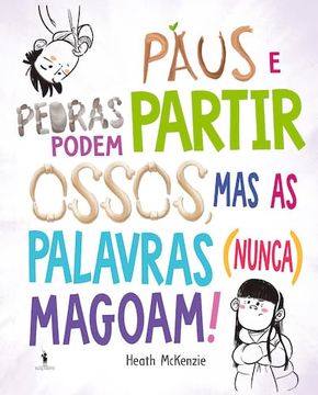 portada Paus e Pedras Podem Partir Ossos, mas as Palavras