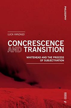 portada Concrescence and Transition: Whitehead and the Process of Subjectivation (in English)