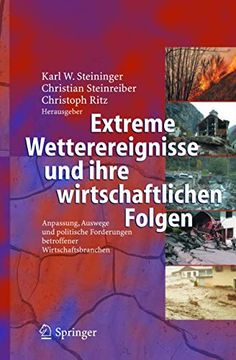 Extreme Wetterereignisse und Ihre Wirtschaftlichen Folgen: Anpassung, Auswege und Politische Forderungen Betroffener Wirtschaftsbranchen (in German)