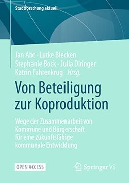 portada Von Beteiligung zur Koproduktion: Wege der Zusammenarbeit von Kommune und Bürgerschaft für Eine Zukunftsfähige Kommunale Entwicklung (en Alemán)