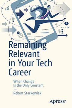 portada Remaining Relevant in Your Tech Career: When Change is the Only Constant (en Inglés)