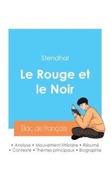 portada Réussir son bac de Français 2024: Analyse du Roman le Rouge et le Noir de Stendhal (en Francés)