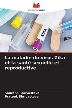 portada La maladie du virus Zika et la santé sexuelle et reproductive (in French)