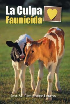 portada La Culpa Faunicida (in Spanish)