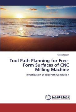 portada Tool Path Planning for Free-Form Surfaces of CNC Milling Machine: Investigation of Tool Path Generation