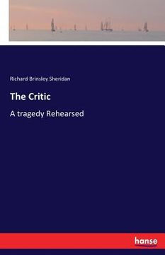 portada The Critic: A tragedy Rehearsed (en Inglés)