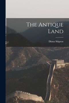 portada The Antique Land (en Inglés)