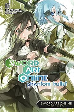 portada Sword art Online 6: Phantom Bullet - Light Novel (in English)