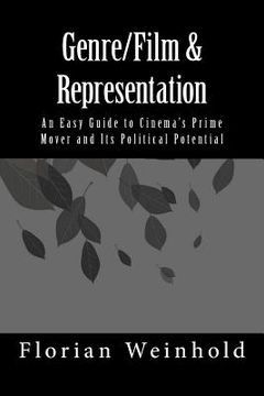 portada Genre/Film & Representation: An Easy Guide to Cinema's Prime Mover and Its Political Potential (en Inglés)