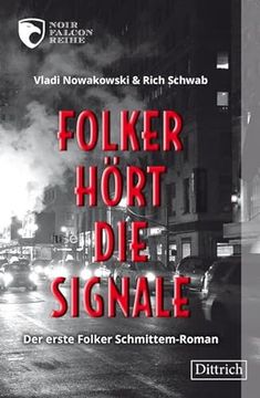 portada Folker Hört die Signale: Der Erste Folker Schmittem-Roman (Noir Falcon) (en Alemán)