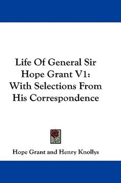 portada life of general sir hope grant v1: with selections from his correspondence (in English)