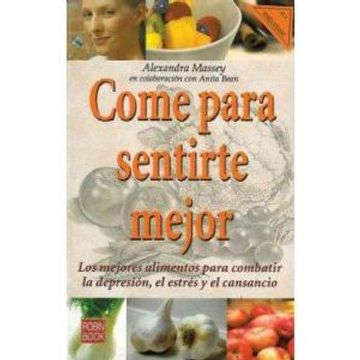 portada Come Para Sentirte Mejor/ eat to Feel Better