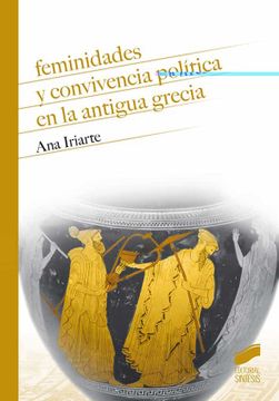 portada Feminidades y Convivencia Politica en la Antigua Grecia