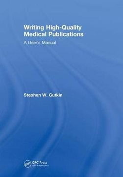 portada Writing High-Quality Medical Publications: A User's Manual (in English)