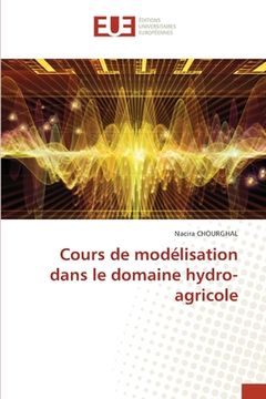 portada Cours de modélisation dans le domaine hydro-agricole (en Francés)