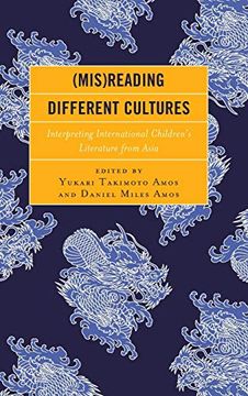 portada (Mis)Reading Different Cultures: Interpreting International Children's Literature From Asia 