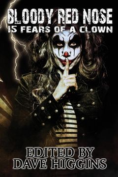 portada Bloody Red Nose: Fifteen Fears of a Clown (en Inglés)