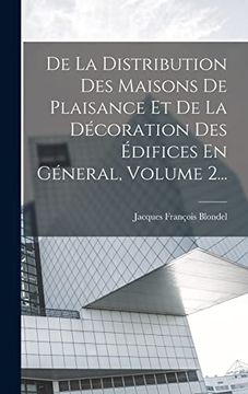 portada De la Distribution des Maisons de Plaisance et de la Décoration des Édifices en Géneral, Volume 2. (en Francés)