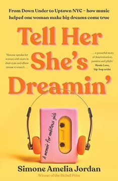 portada Tell her She's Dreamin': A Memoir for Ambitious Girls (en Inglés)