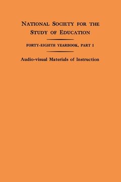 portada National Society for the Study of Education Forty-Eighth Yearbook, Part I: Audio-Visual Materials of Instruction