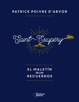 portada Saint-Exupéry: El Maletín de los Recuerdos