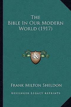 portada the bible in our modern world (1917)