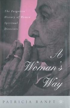 portada A Woman's Way: The Forgotten History of Women Spiritual Directors (en Inglés)