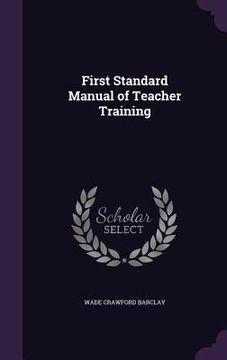 portada First Standard Manual of Teacher Training (en Inglés)