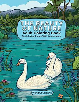 portada Adult Coloring Book: The Beauty of Nature, 30 Coloring Pages With Landscapes: 2 (World of Nature Coloring Books) 