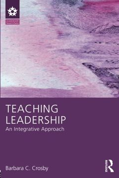 portada Teaching Leadership: An Integrative Approach (Leadership: Research and Practice)