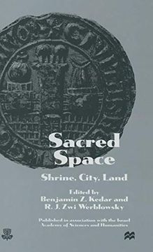 portada Sacred Space: Shrine, City, Land: Proceedings From the International Conference in Memory of Joshua Prawer (in English)
