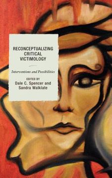 portada Reconceptualizing Critical Victimology: Interventions and Possibilities (en Inglés)